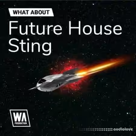 W. A. Production What About: Future House Sting [WAV]