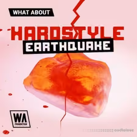 W. A. Production What About: Hardstyle Earthquake [WAV]