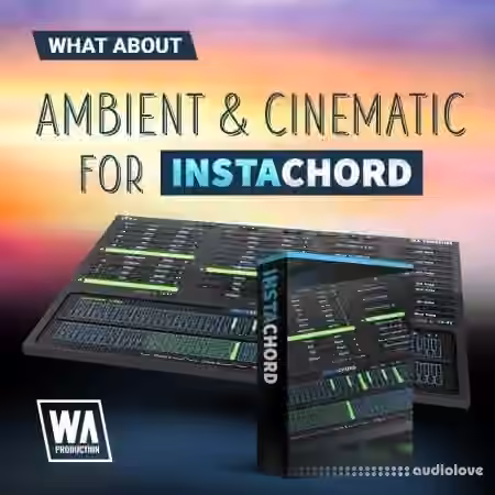 WA Production Ambient and Cinematic for InstaChord [Synth Presets]