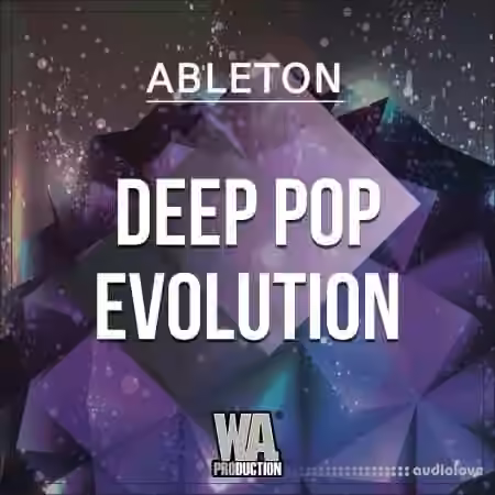 WA Production Deep Pop Evolution [WAV, MiDi, Ableton Live]