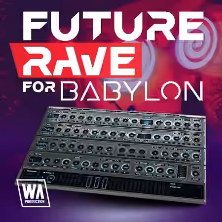 WA Production Future Rave For Babylon [Synth Presets]