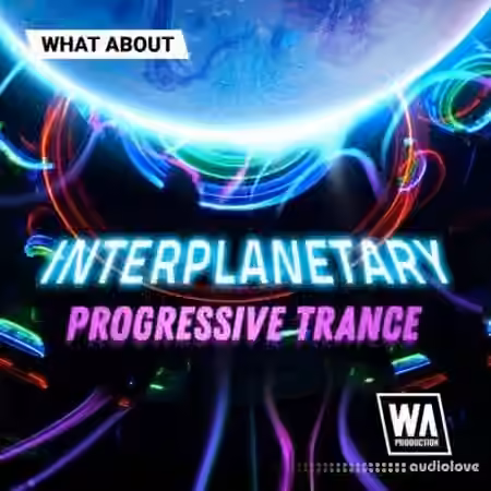 WA Production Interplanetary Progressive Trance [WAV, MiDi, Synth Presets, DAW Templates]