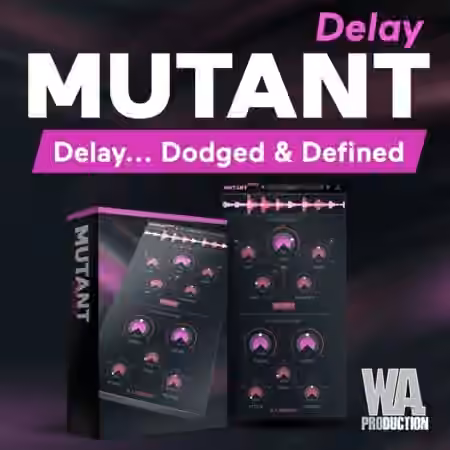 WA Production Mutant Delay v2.1.0 / v1.0.1 [WiN, MacOSX]
