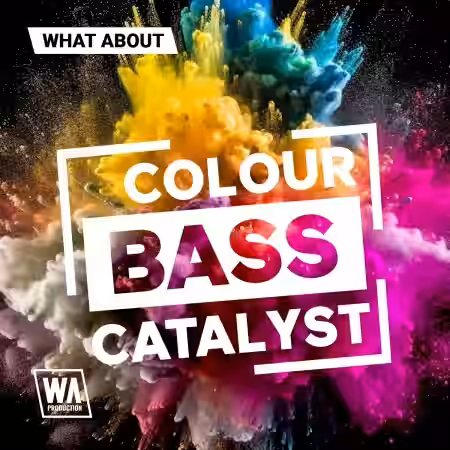 WA Production What About: Colour Bass Catalyst [WAV, MiDi, Synth Presets]