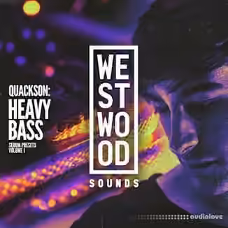 Westwood Sounds Quackson Heavy Bass Serum Presets Vol. 1 Serum [Synth Presets]