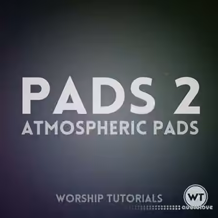 Worship Tutorials Pads 2 Atmospheric Pads [WAV]