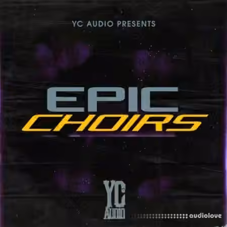 YC Audio Epic Choirs [WAV]