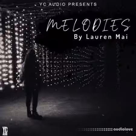 YC Audio Melodies By Lauren Mai [WAV]