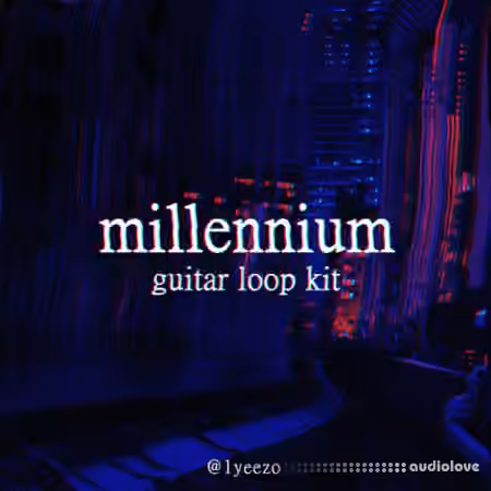 Yeezo Millennium Guitar Loop Kit [WAV]