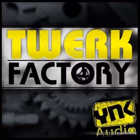 YnK Audio Twerk Factory [ACiD, WAV, MiDi, FL Studio, AiFF, DAW Templates]