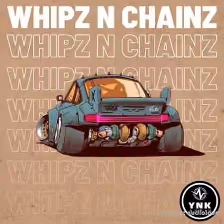 YnK Audio Whipz N Chainz [WAV]