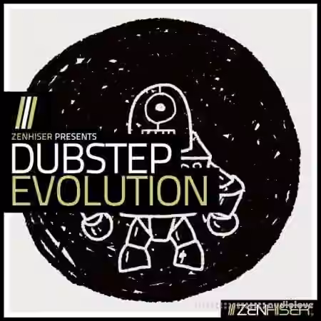 Zenhiser Dubstep Evolution [WAV, MiDi]