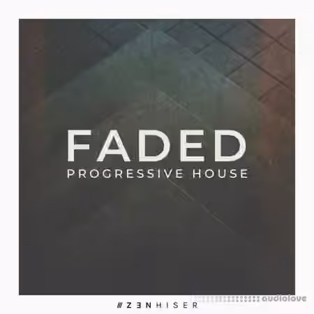Zenhiser Faded Progressive House [WAV]