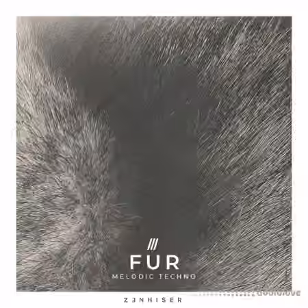 Zenhiser Fur Melodic Techno [WAV]