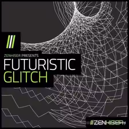 Zenhiser Futuristic Glitch [WAV]