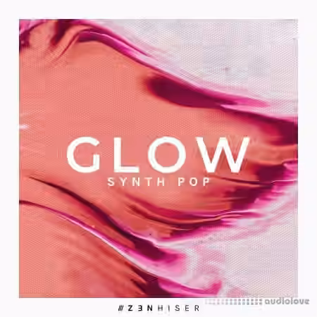 Zenhiser Glow Synth Pop [WAV]