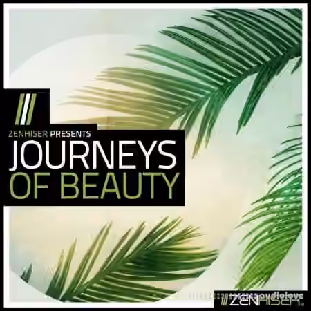 Zenhiser Journeys Of Beauty [WAV]