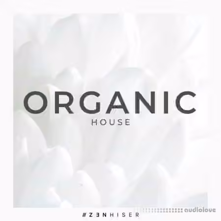 Zenhiser Organic House [WAV]