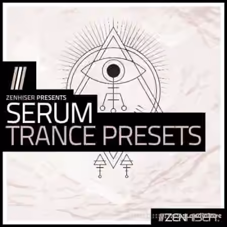Zenhiser Serum Trance Presets [WAV, MiDi, Synth Presets]