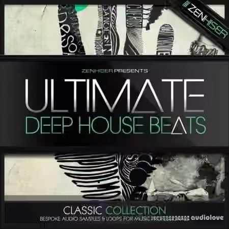 Zenhiser Ultimate Deep House Beats [WAV]