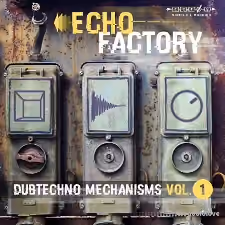 Zero-G Echo Factory Dubtechno Mechanisms 1 [KONTAKT, WAV]